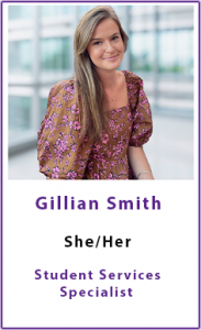  Gillian Smith She/Her Student Services Specialist